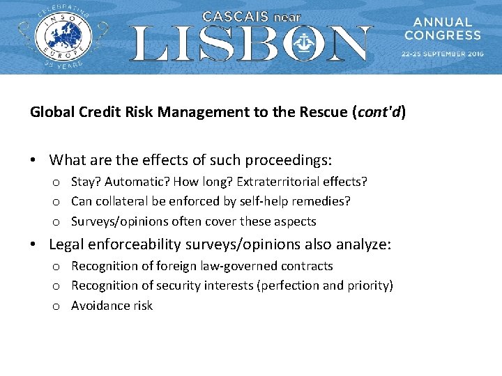 Global Credit Risk Management to the Rescue (cont'd) • What are the effects of