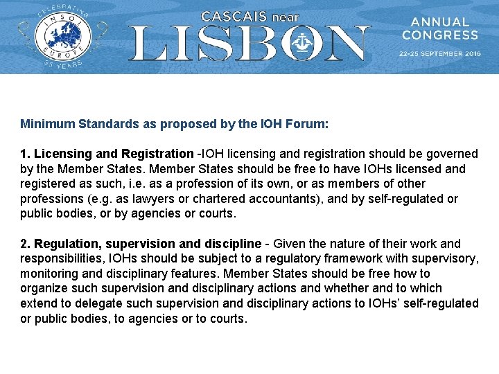 Minimum Standards as proposed by the IOH Forum: 1. Licensing and Registration -IOH licensing