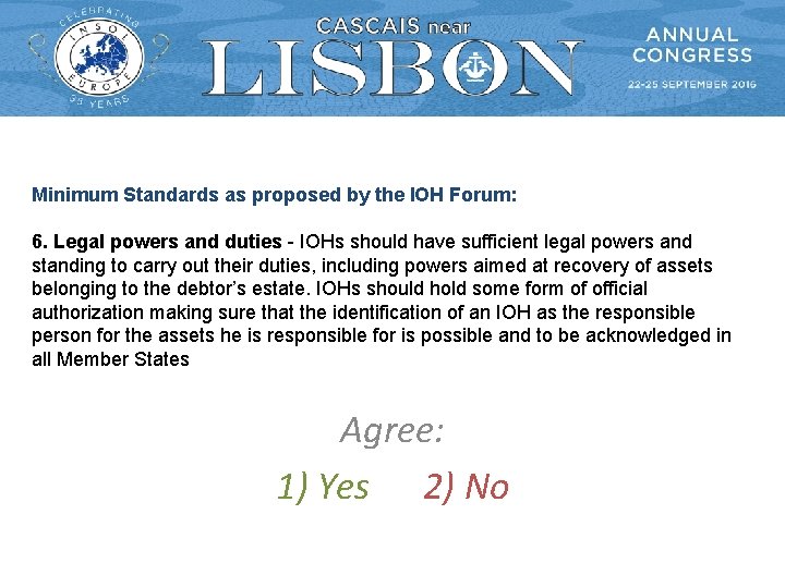 Minimum Standards as proposed by the IOH Forum: 6. Legal powers and duties -