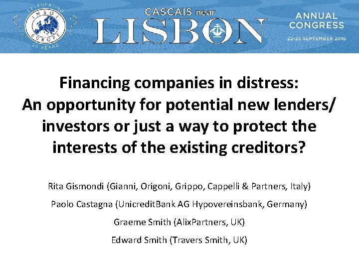 Financing companies in distress: An opportunity for potential new lenders/ investors or just a