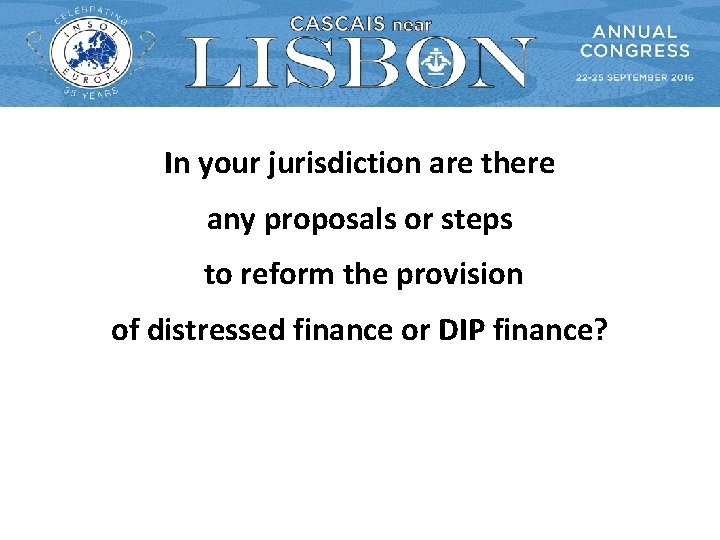 In your jurisdiction are there any proposals or steps to reform the provision of In your jurisdiction are there any proposals or steps to reform the provision of