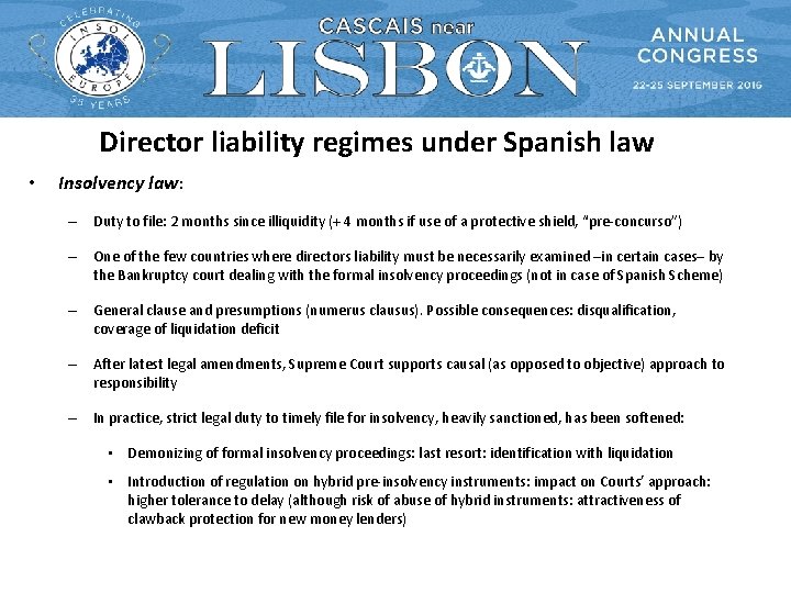 Director liability regimes under Spanish law • Insolvency law: – Duty to file: 2