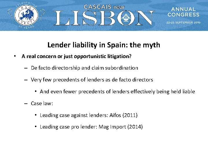 Lender liability in Spain: the myth • A real concern or just opportunistic litigation? Lender liability in Spain: the myth • A real concern or just opportunistic litigation?