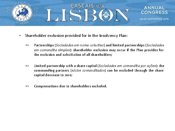  • Shareholder exclusion provided for in the Insolvency Plan: => Partnerships (Sociedades em