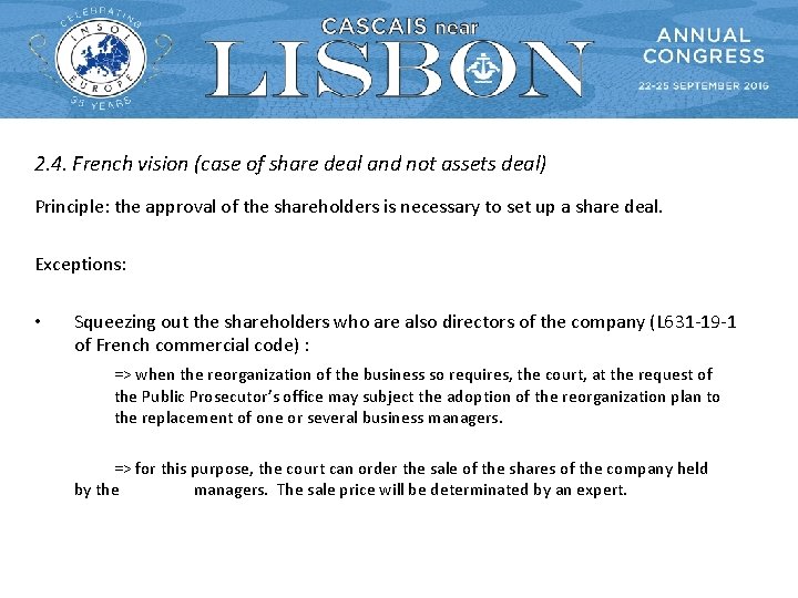 2. 4. French vision (case of share deal and not assets deal) Principle: the 2. 4. French vision (case of share deal and not assets deal) Principle: the