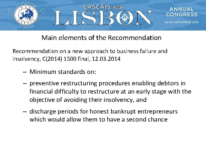 Main elements of the Recommendation on a new approach to business failure and insolvency,