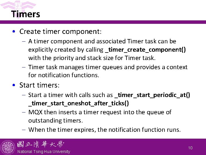 Timers • Create timer component: - A timer component and associated Timer task can