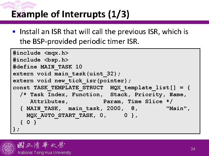 Example of Interrupts (1/3) • Install an ISR that will call the previous ISR,