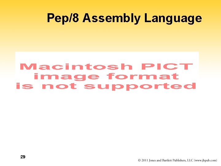 Pep/8 Assembly Language 29 