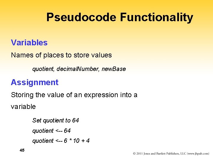 Pseudocode Functionality Variables Names of places to store values quotient, decimal. Number, new. Base