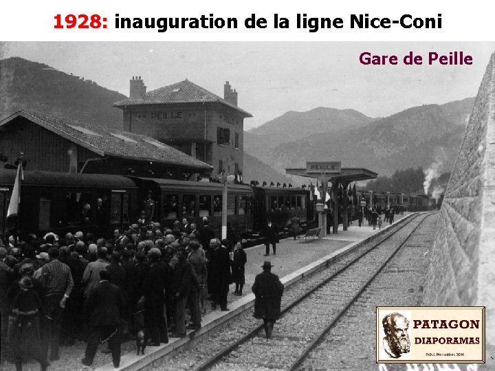 1928: inauguration de la ligne Nice-Coni Gare de Peille 1928: inauguration de la ligne Nice-Coni Gare de Peille