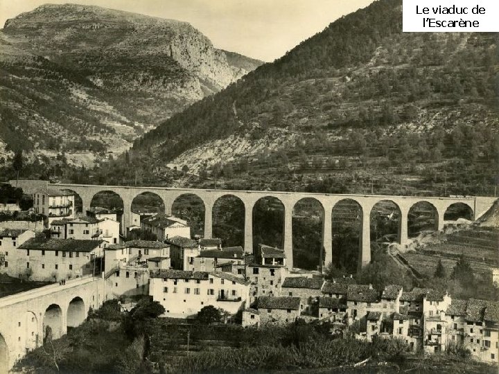 Le viaduc de l’Escarène Le viaduc de l’Escarène