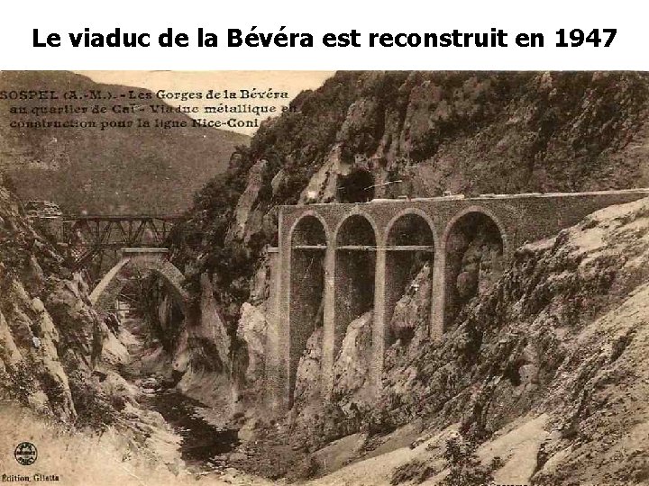 Le viaduc de la Bévéra est reconstruit en 1947 Le viaduc de la Bévéra est reconstruit en 1947