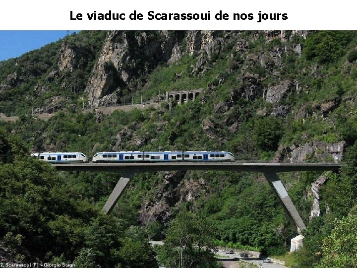 Le viaduc de Scarassoui de nos jours Le viaduc de Scarassoui de nos jours