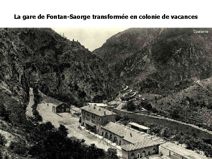 La gare de Fontan-Saorge transformée en colonie de vacances La gare de Fontan-Saorge transformée en colonie de vacances