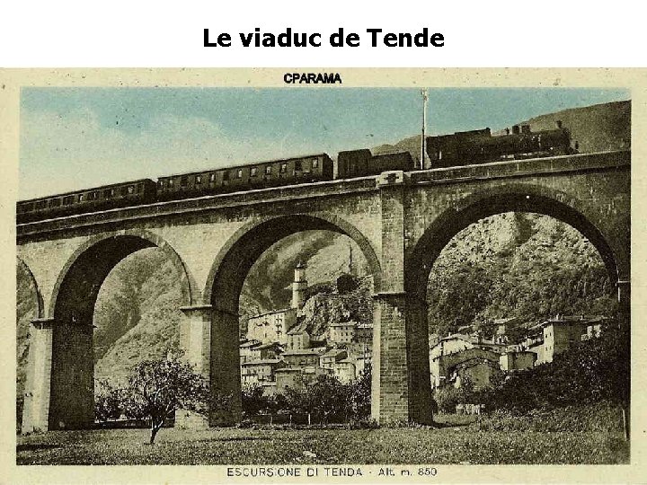 Le viaduc de Tende Le viaduc de Tende