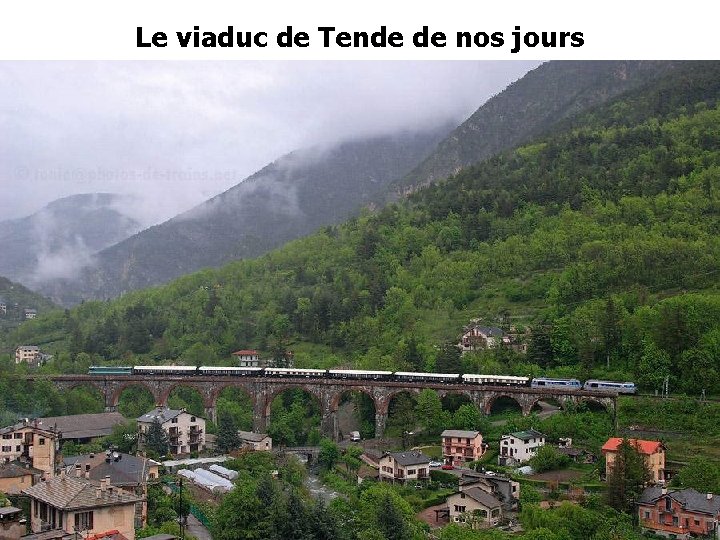 Le viaduc de Tende de nos jours Le viaduc de Tende de nos jours