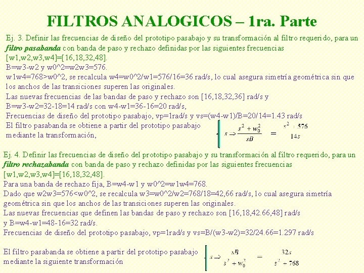 FILTROS ANALOGICOS – 1 ra. Parte Ej. 3. Definir las frecuencias de diseño del