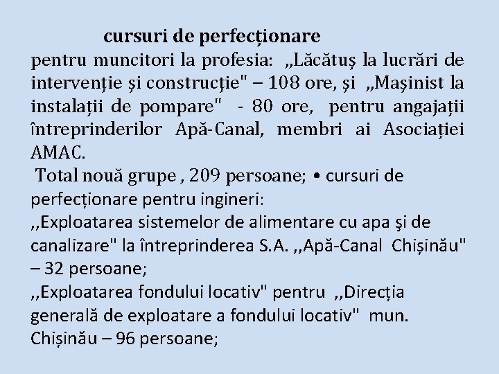 cursuri de perfecționare pentru muncitori la profesia: , , Lăcătuș la lucrări de intervenție