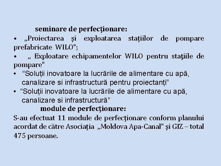  seminare de perfecționare: • , , Proiectarea şi exploatarea stațiilor de pompare prefabricate