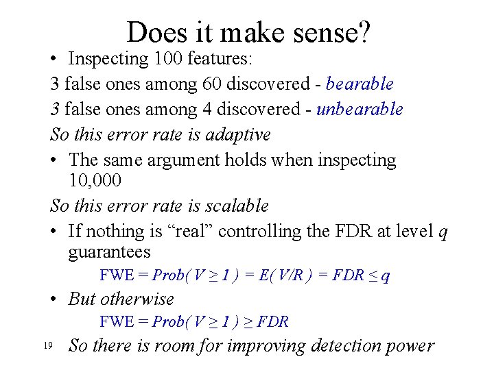 Does it make sense? • Inspecting 100 features: 3 false ones among 60 discovered