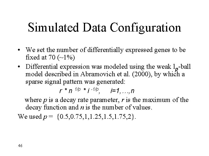 Simulated Data Configuration • We set the number of differentially expressed genes to be