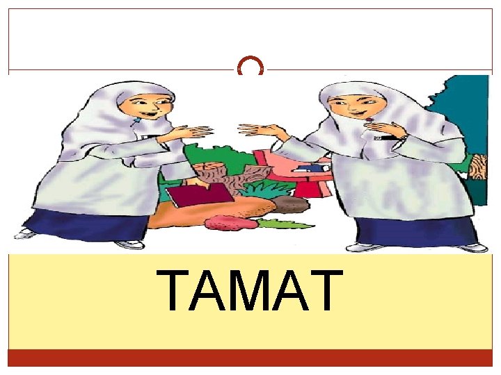 TAMAT 