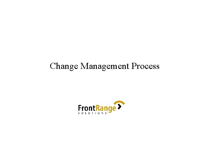 Change Management Process 