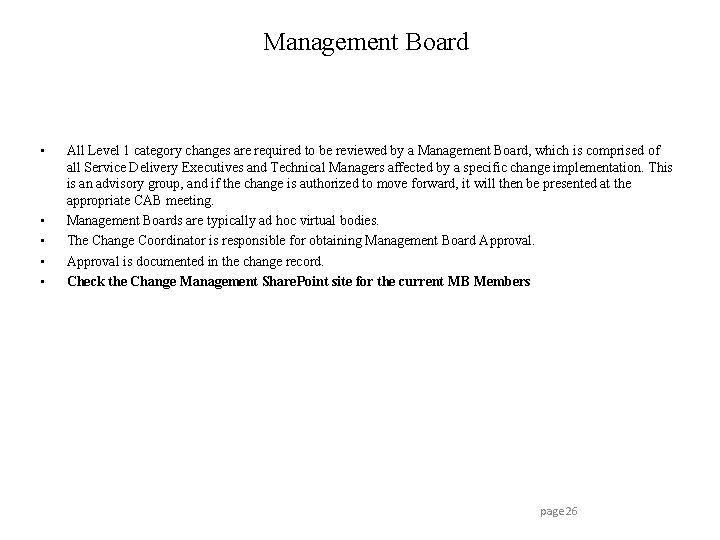 Management Board • • • All Level 1 category changes are required to be