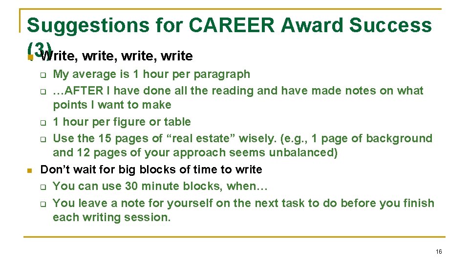 Suggestions for CAREER Award Success (3) n Write, write, write My average is 1