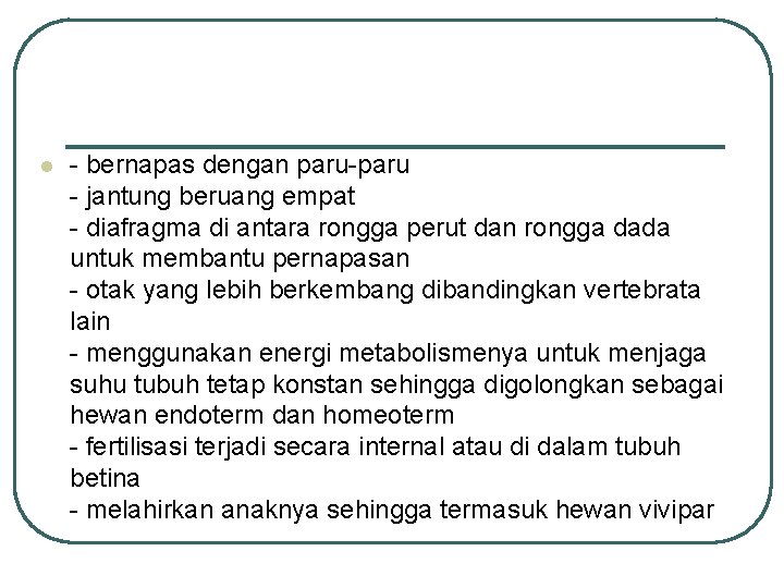 l - bernapas dengan paru-paru - jantung beruang empat - diafragma di antara rongga