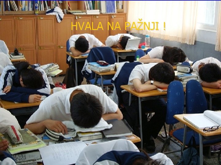 HVALA NA PAŽNJI ! HVALA NA PAŽNJI !