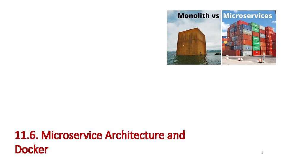 11. 6. Microservice Architecture and Docker 1 