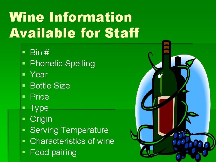 Wine Information Available for Staff § § § § § Bin # Phonetic Spelling