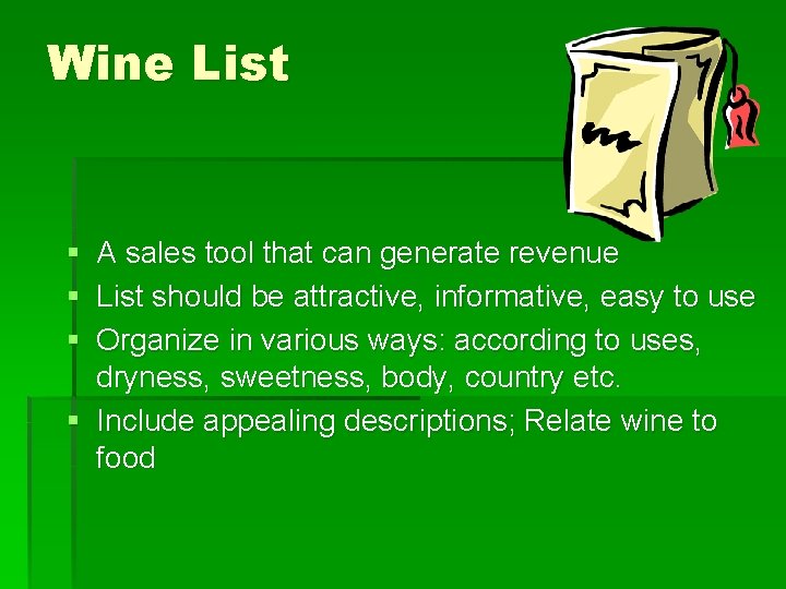 Wine List § A sales tool that can generate revenue § List should be