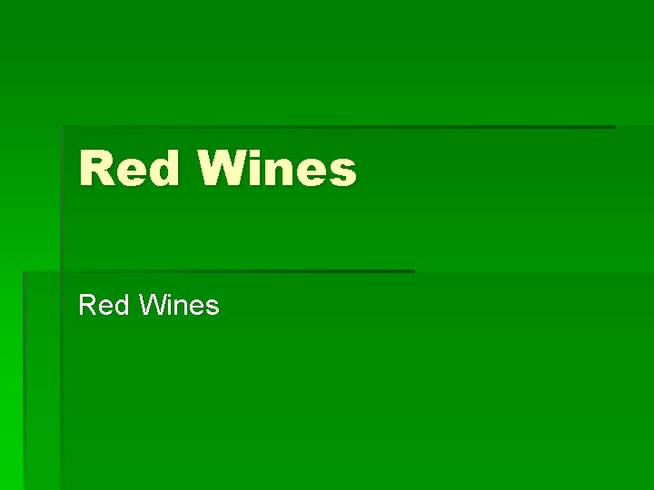 Red Wines 