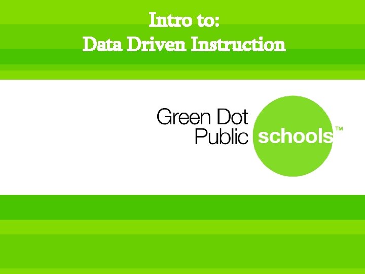 Intro to: Data Driven Instruction 
