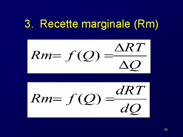 3. Recette marginale (Rm) 36 