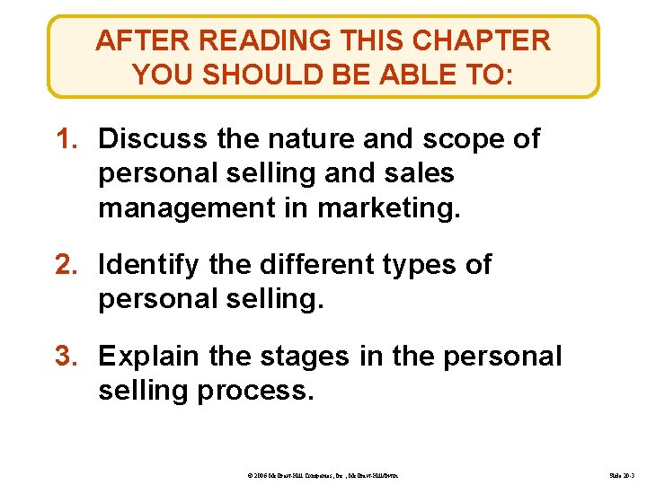 AFTER READING THIS CHAPTER YOU SHOULD BE ABLE TO: 1. Discuss the nature and