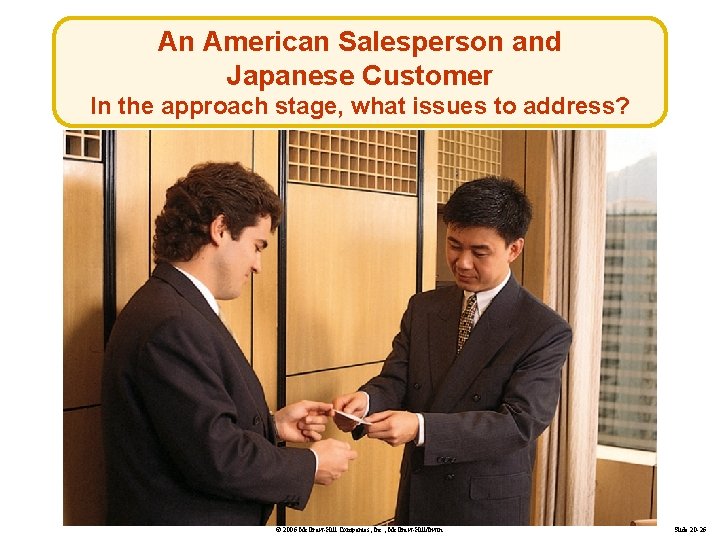 An American Salesperson and Japanese Customer In the approach stage, what issues to address?