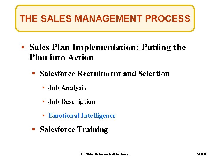 THE SALES MANAGEMENT PROCESS • Sales Plan Implementation: Putting the Plan into Action §