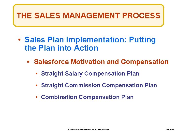 THE SALES MANAGEMENT PROCESS • Sales Plan Implementation: Putting the Plan into Action §