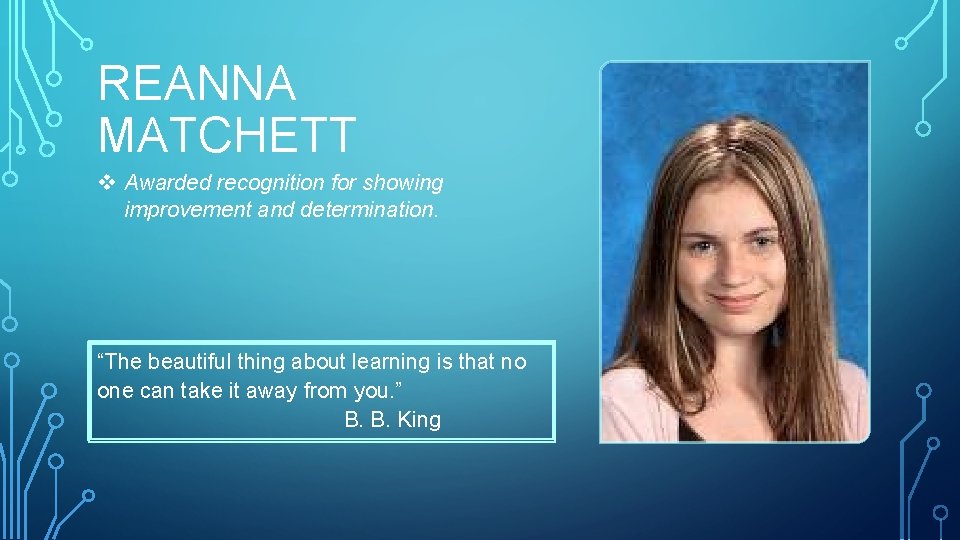 REANNA MATCHETT v Awarded recognition for showing improvement and determination. “The beautiful thing about