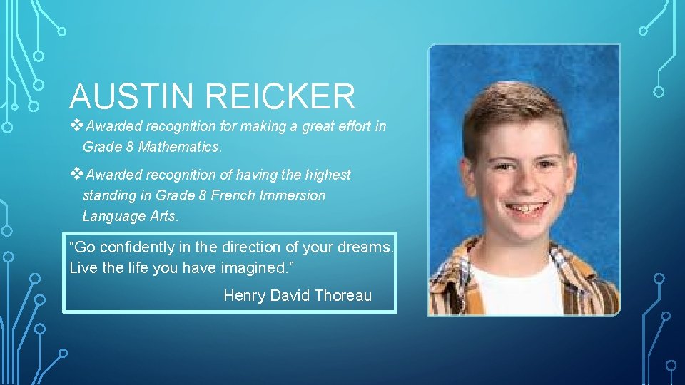 AUSTIN REICKER v. Awarded recognition for making a great effort in Grade 8 Mathematics.