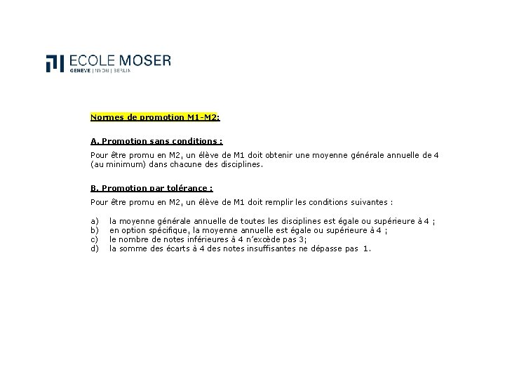 Normes de promotion M 1 -M 2: A. Promotion sans conditions : Pour être