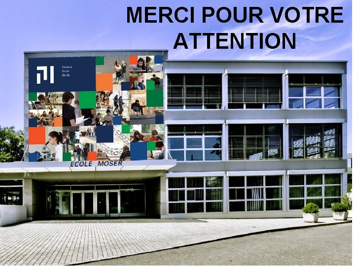 MERCI POUR VOTRE ATTENTION 