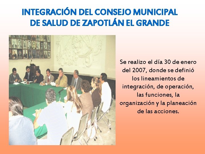 INTEGRACIÓN DEL CONSEJO MUNICIPAL DE SALUD DE ZAPOTLÁN EL GRANDE Se realizo el día