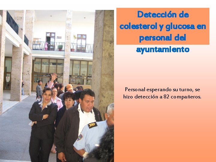 Detección de colesterol y glucosa en personal del ayuntamiento Personal esperando su turno, se