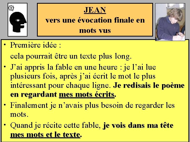 JEAN vers une évocation finale en mots vus • Première idée : cela pourrait