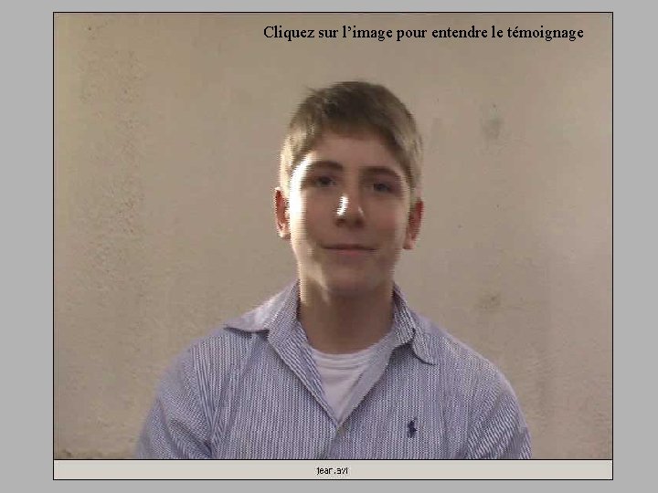Cliquez sur l’image pour entendre le témoignage 